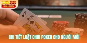 Luật Chơi Poker tại XO88
