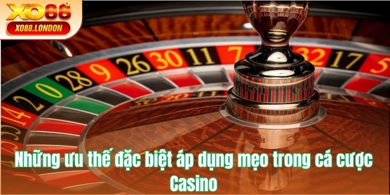 Những ưu thế đặc biệt khi dân chơi áp dụng mẹo trong cá cược tại Casino