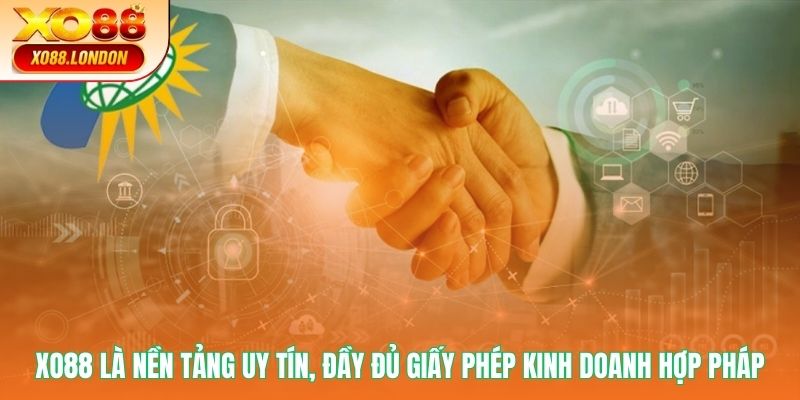 XO88 - nền tảng uy tín, đầy đủ giấy phép kinh doanh hợp pháp