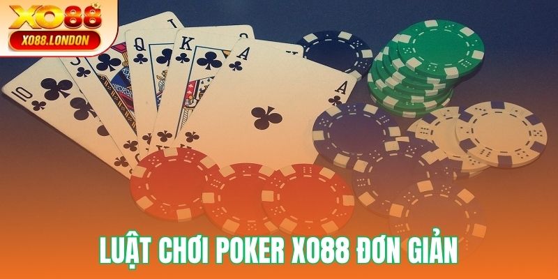 Tìm hiểu cơ bản luật chơi Poker Xo88